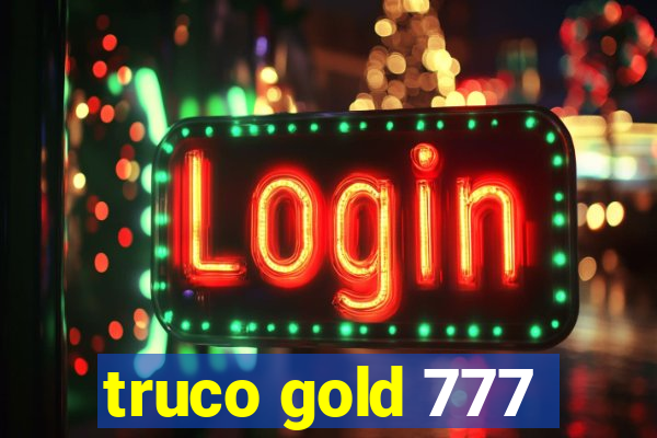 truco gold 777